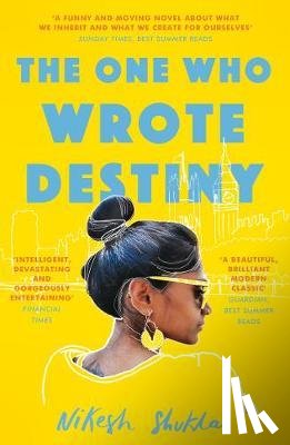 Shukla, Nikesh - The One Who Wrote Destiny