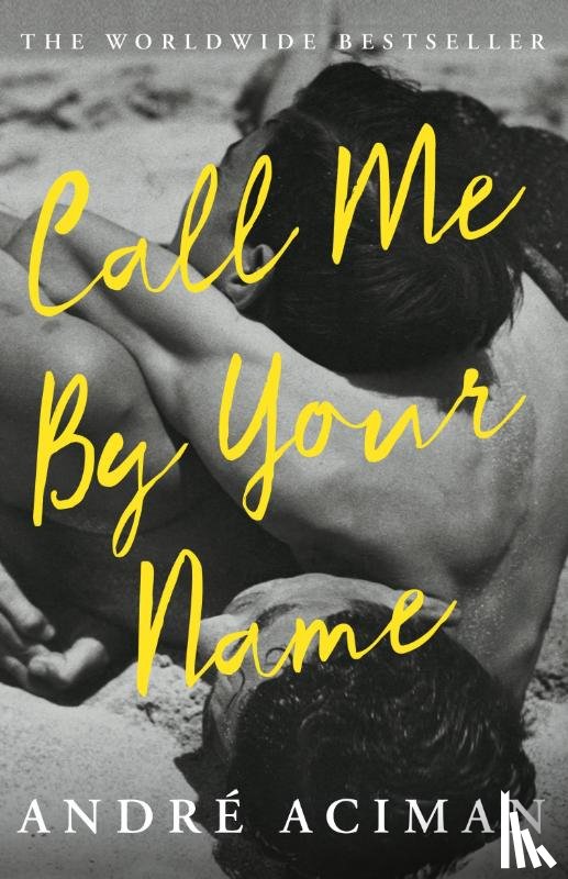 Aciman, Andre - Call Me By Your Name