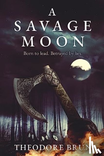 Brun, Theodore (Author) - A Savage Moon