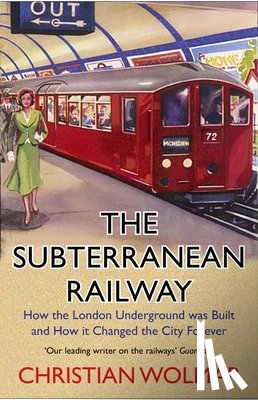 Wolmar, Christian - The Subterranean Railway