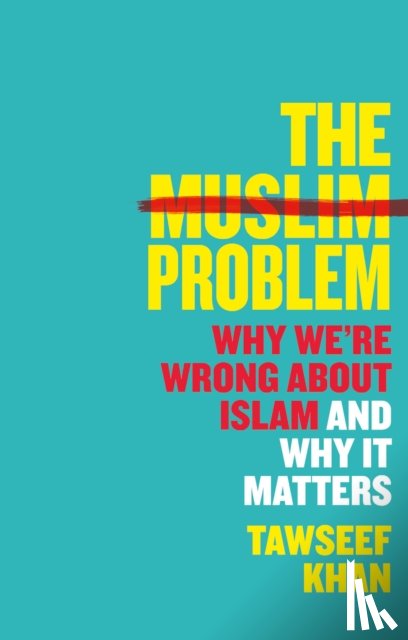 Khan, Tawseef (Author) - The Muslim Problem