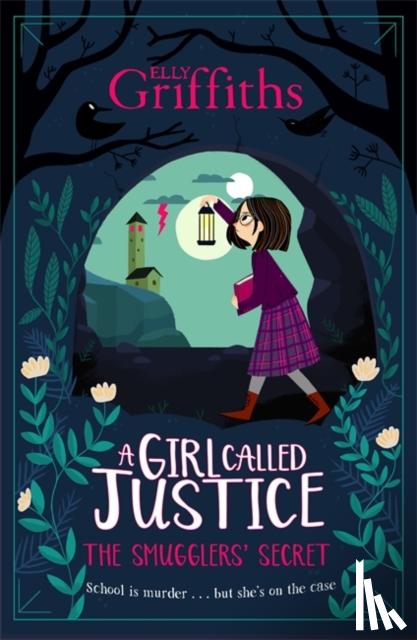 Griffiths, Elly - A Girl Called Justice: The Smugglers' Secret