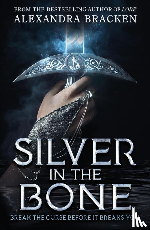 Bracken, Alexandra - Silver in the Bone