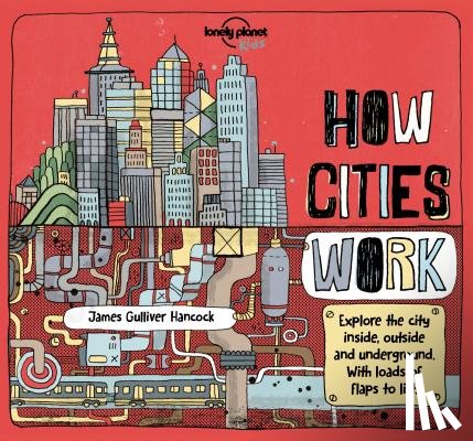Feroze, Jen - Lonely Planet Kids How Cities Work