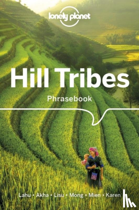 Lonely Planet, Bradley, David, Court, Christopher, Jarkey, Nerida - Lonely Planet Hill Tribes Phrasebook & Dictionary