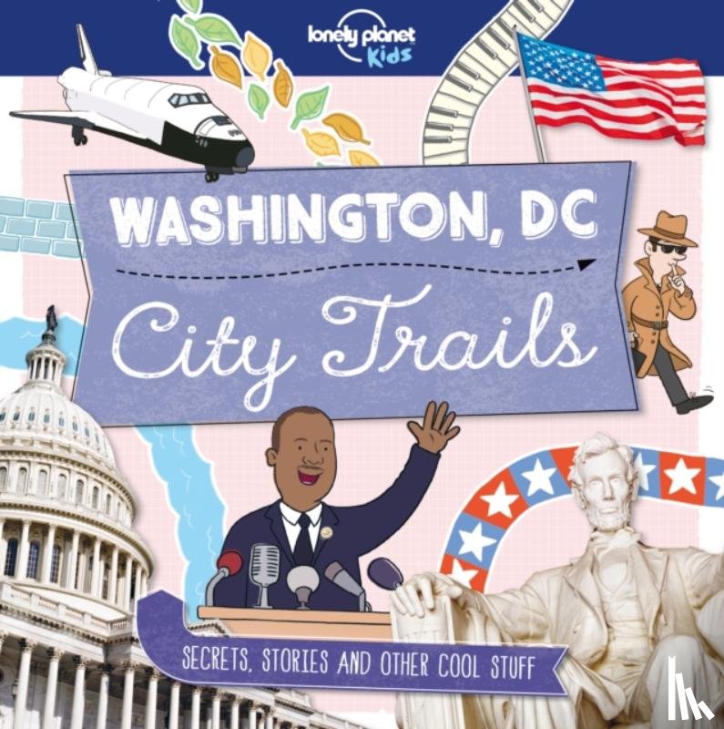 Lonely Planet Kids, Butterfield, Moira - Lonely Planet Kids City Trails - Washington DC