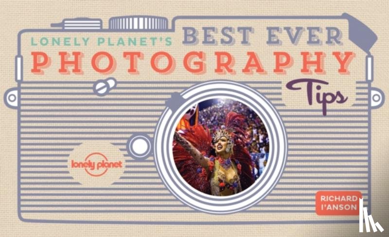  - Lonely Planet's Best Ever Photography Tips