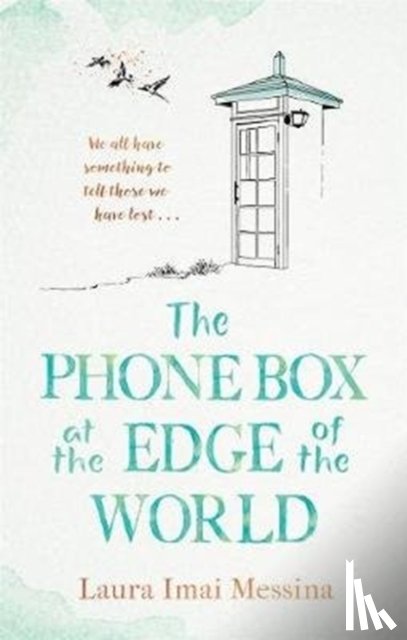 Messina, Laura Imai - The Phone Box at the Edge of the World