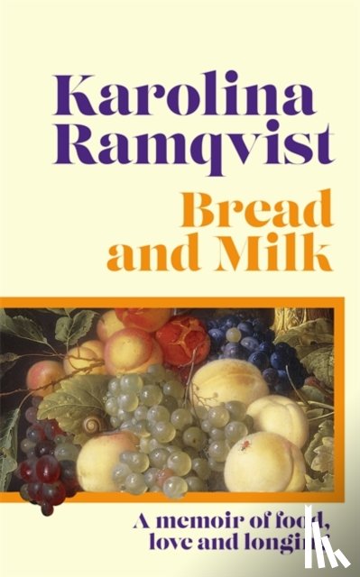 Ramqvist, Karolina - Bread and Milk