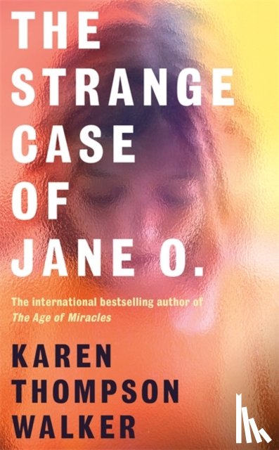 Walker, Karen Thompson - The Strange Case of Jane O.