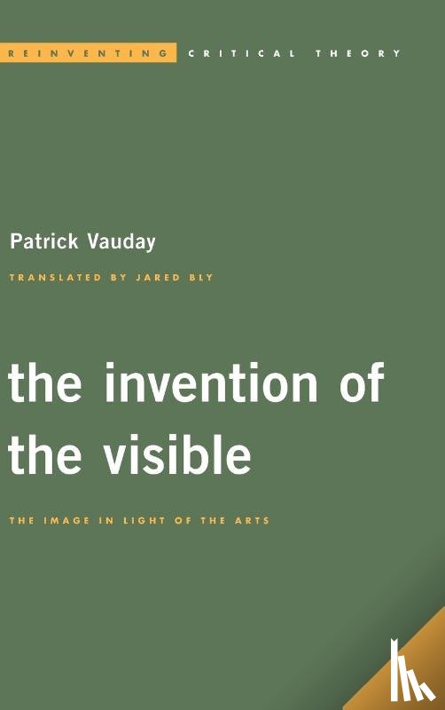 Vauday, Patrick - The Invention of the Visible