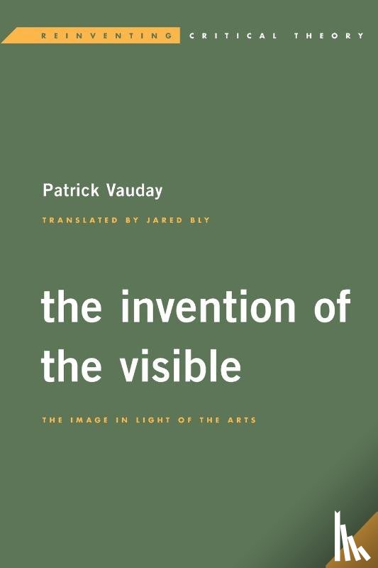 Vauday, Patrick - The Invention of the Visible