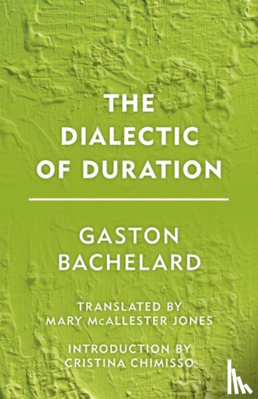 Bachelard, Gaston - The Dialectic of Duration