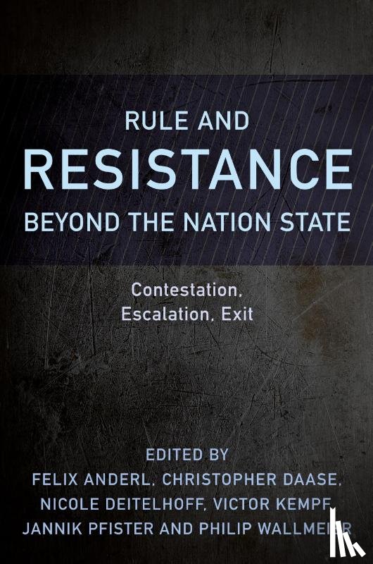  - Rule and Resistance Beyond the Nation State