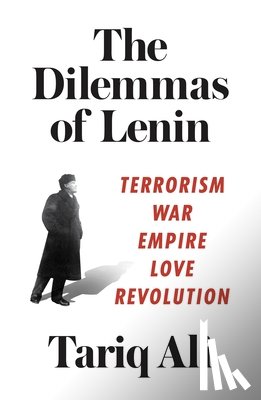 Ali, Tariq - The Dilemmas of Lenin