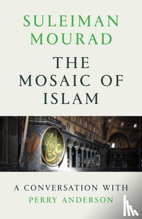 Mourad, Suleiman - The Mosaic of Islam