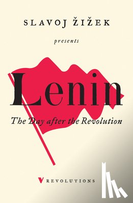 Zizek, Slavoj, Lenin, V I - The Day After the Revolution
