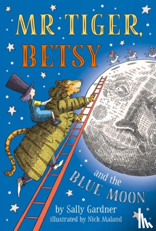 Gardner, Sally - Mr Tiger, Betsy and the Blue Moon