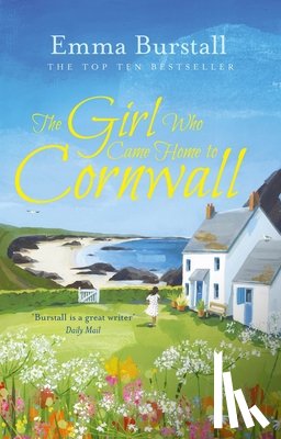 Burstall, Emma - The Girl Who Came Home to Cornwall