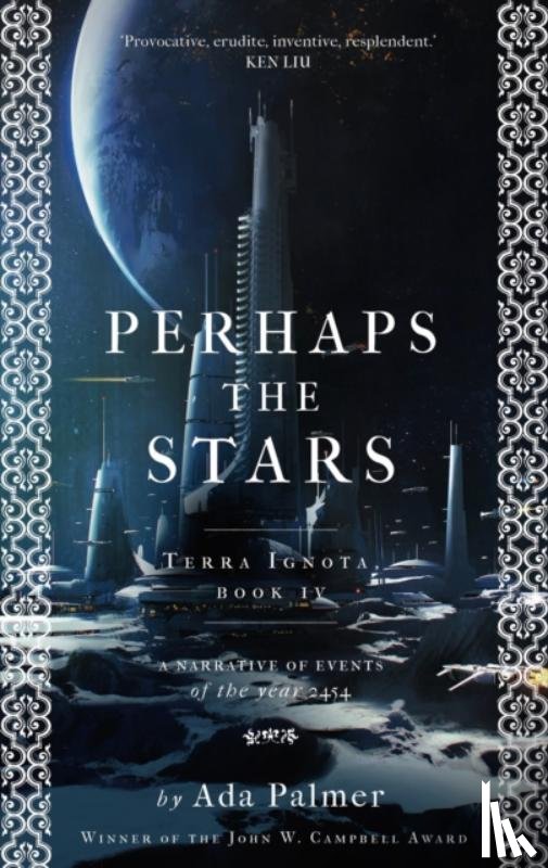 Palmer, Ada - Perhaps the Stars