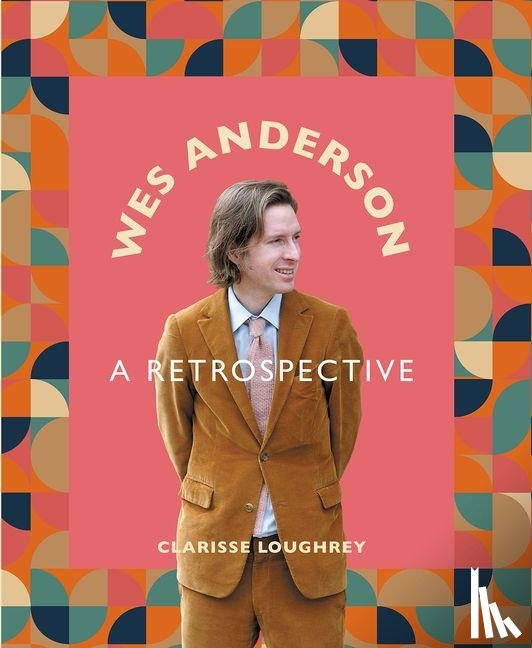 Loughrey, Clarisse - Wes Anderson