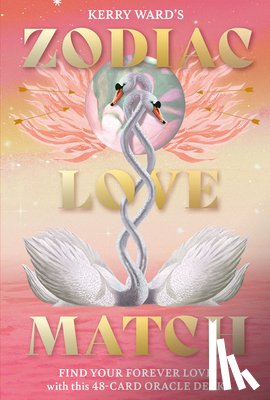 Ward, Kerry - Zodiac Love Match: Find Your Perfect Partner and Forever Love with This 48-Card Oracle Deck