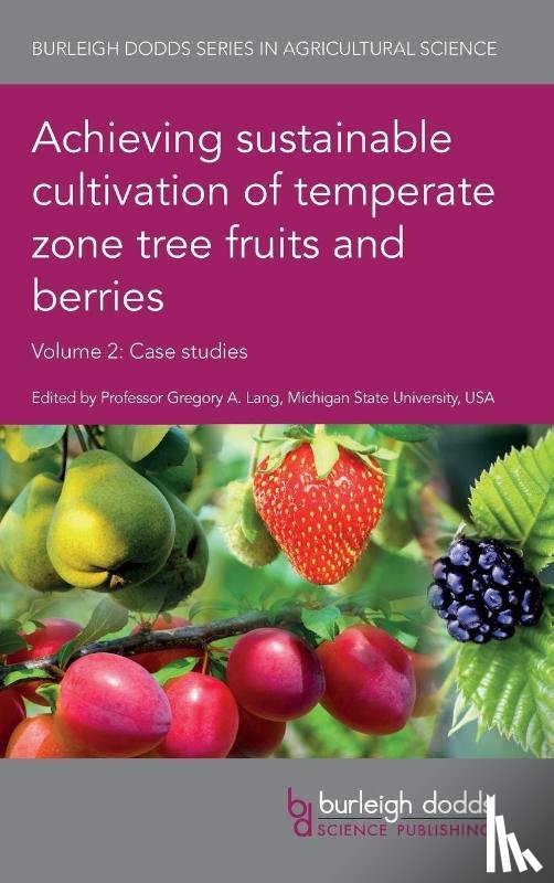  - Achieving Sustainable Cultivation of Temperate Zone Tree Fruits and Berries Volume 2