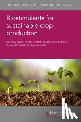  - Biostimulants for Sustainable Crop Production