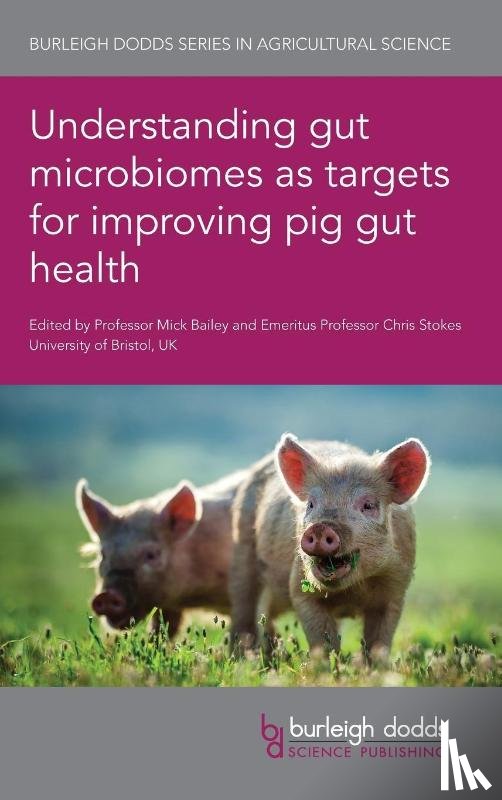  - Understanding Gut Microbiomes as Targets for Improving Pig Gut Health