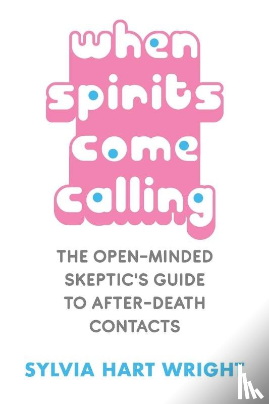 Wright, Sylvia Hart - When Spirits Come Calling