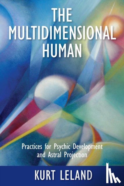 Leland, Kurt - The Multidimensional Human