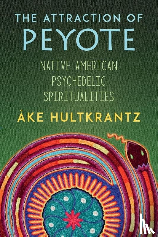 Hultkrantz, Ake - The Attraction of Peyote