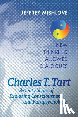 Mishlove, Jeffrey, Tart, Charles T - Charles T. Tart