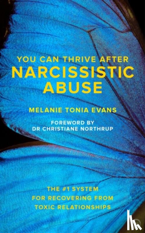 Evans, Melanie Tonia - You Can Thrive After Narcissistic Abuse