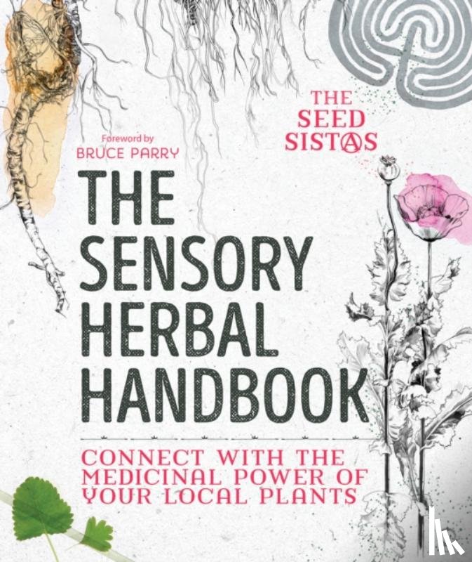 Sistas, The Seed - The Sensory Herbal Handbook