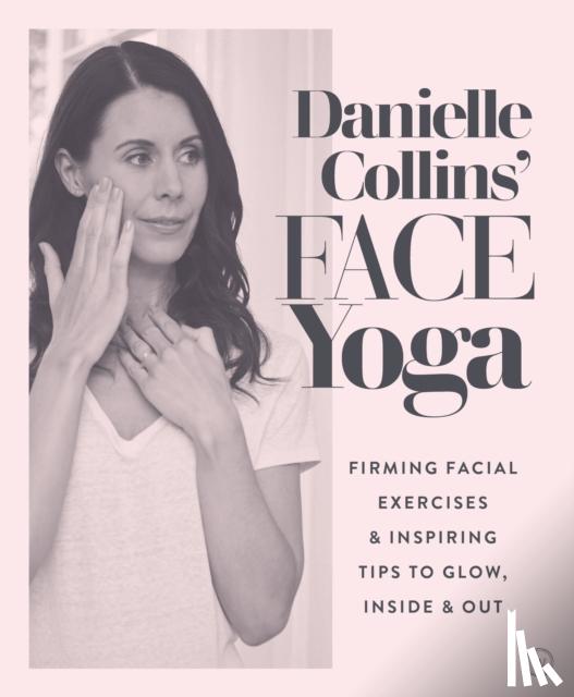 Collins, Danielle - Danielle Collins' Face Yoga