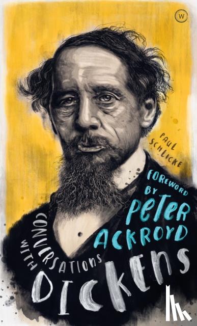 Schlicke, Paul - Conversations With Dickens