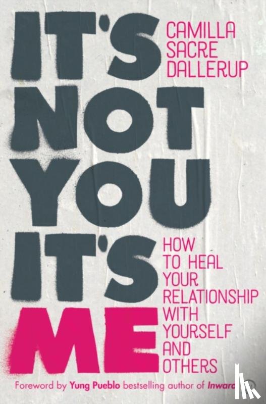 Sacre-Dallerup, Camilla - It's Not You, It's Me