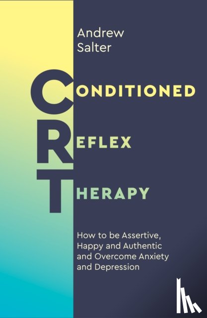 Salter, Andrew - Conditioned Reflex Therapy