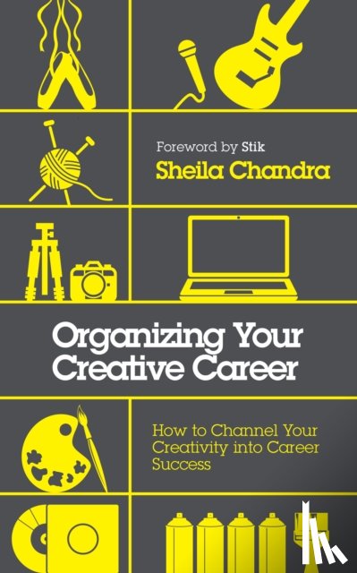 Chandra, Sheila - Organizing Your Creative Career