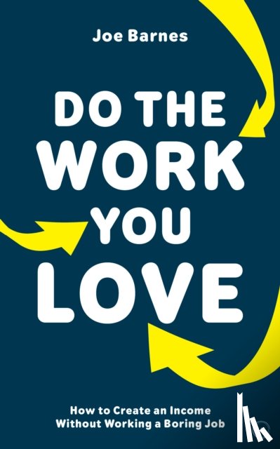 Barnes, Joe - Do The Work You Love