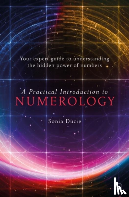 Ducie, Sonia - A Practical Introduction to Numerology