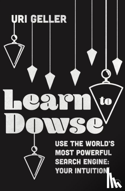 Geller, Uri - Learn to Dowse