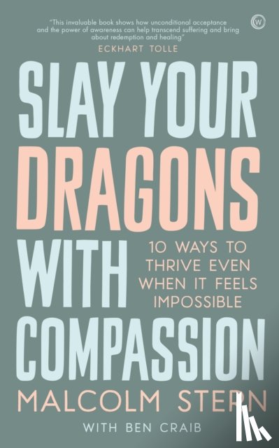 Stern, Malcolm - Slay Your Dragons With Compassion