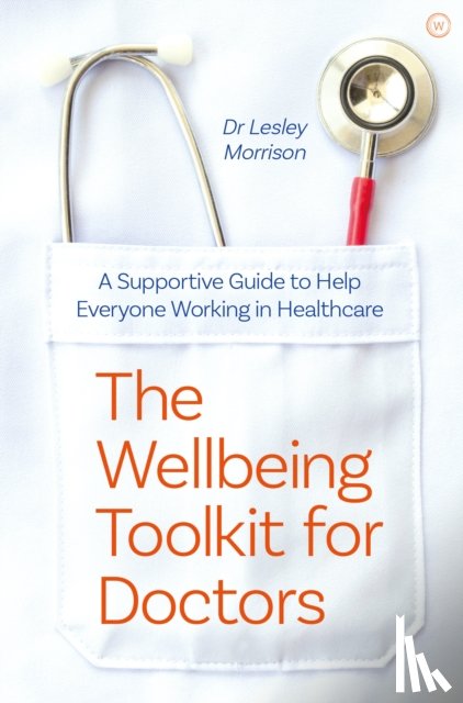 Morrison, Dr Lesley - The Wellbeing Toolkit for Doctors