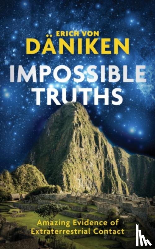 von Daniken, Erich - Impossible Truths