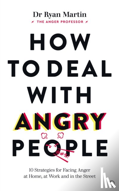 Martin, Dr Ryan - How to Deal with Angry People