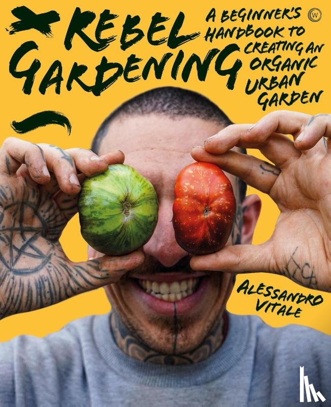 Vitale, Alessandro - Rebel Gardening