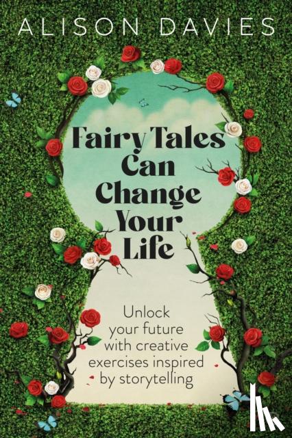 Davies, Alison - Fairy Tales Can Change Your Life