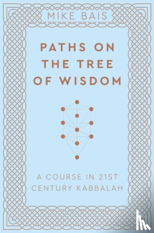 Bais, Mike - Paths on the Tree of Wisdom
